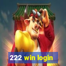 222 win login